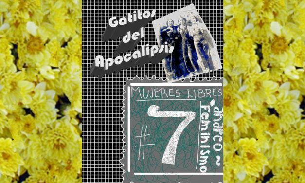 Gatitos del Apocalipsis #7: Mujeres libres / ANARCO-FEMINISMO.