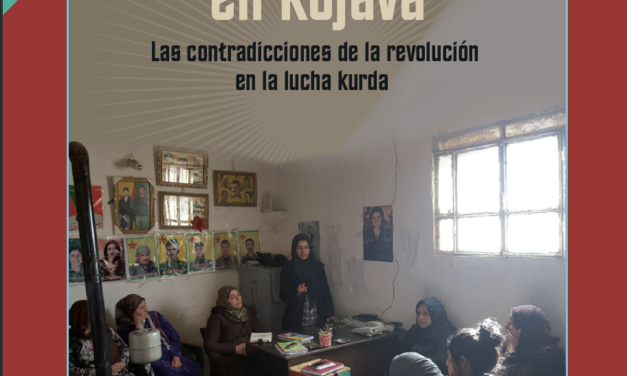 Economía anticapitalista en Rojava. Las contradicciones de la revolución en la lucha kurda